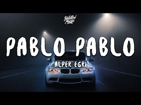 Pablo (Remix) - Alper Eğri